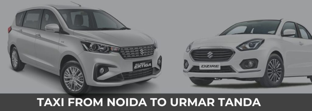 Noida to Urmar Tanda One Way Taxi