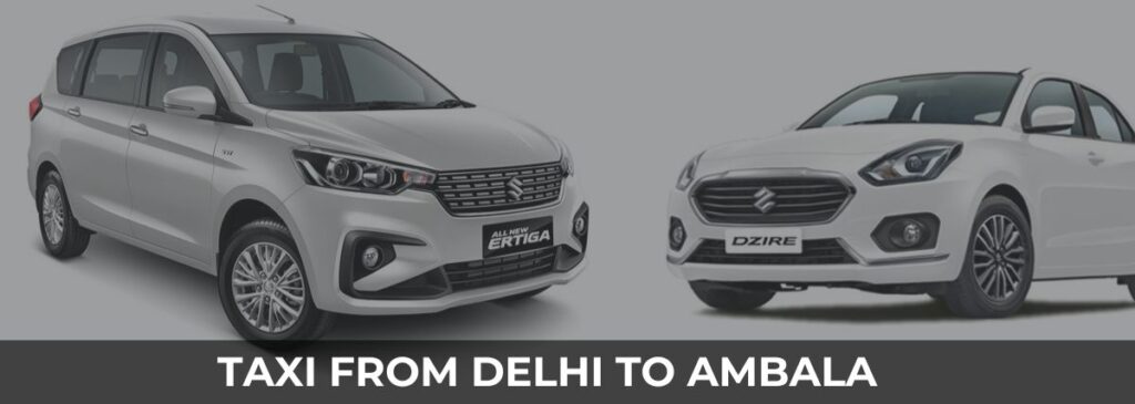 Delhi to Ambala Taxi