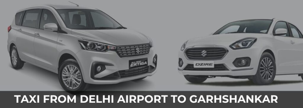 Delhi Airport to Garhshankar Taxi